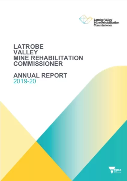 Latrobe Valley Mine Rehabilitation Commissioner 2019 – 20 Annual Report